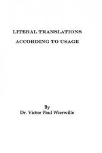 Literal Translations According to Usage - Victor Paul Wierwille, Eternally Blessed