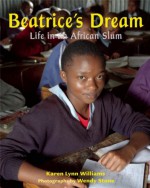 Beatrice's Dream: Life in an African Slum - Karen Lynn Williams, Wendy Stone