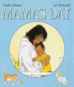 Mama's Day - Linda Ashman, Jan Ormerod