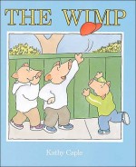 The Wimp - Kathy Caple