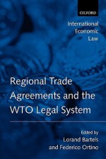 Regional Trade Agreements and the WTO Legal System - Lorand Bartels