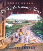 Little Country Town - Jandelyn Southwell, Kay Chorao