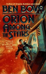 Orion Among the Stars - Ben Bova