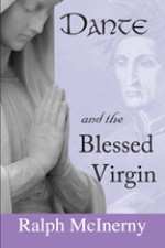 Dante and the Blessed Virgin - Ralph McInerny