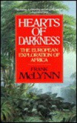 Hearts of Darkness: European Exploration of Africa - Frank McLynn