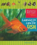 Learning to Care for Fish - Felicia Lowenstein Niven