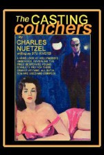 The Casting Couchers - Charles Nuetzel