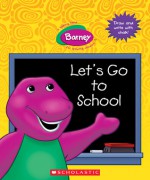 Let's Go to School (Barney) - Sonia Sander