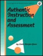 Authentic Instruction & Assessment - Linda Karges-Bone