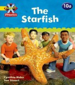 Project X: Phonics: Yellow 10a the Starfish - Rider, Cynthia Rider