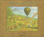 Where Is My Sister? (Hawthorn Children's Classics) - Sven Nordqvist