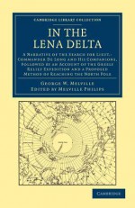 In the Lena Delta - George W. Melville, Melville Philips