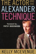 The Actor and the Alexander Technique - Kelly R. McEvenue, David Gorman, Patsy Rodenburg