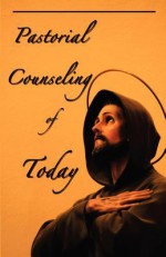 Pastorial Counseling of Today - Richard Lind