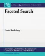 Faceted Search - Daniel Tunkelang, Gary Marchionini