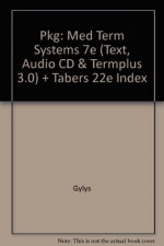 Pkg: Med Term Systems 7e (Text, Audio CD & TermPlus 3.0) + Tabers 22e Index - F.A. Davis