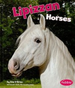 Lipizzan Horses - Kim O'Brien, Gail Saunders-Smith