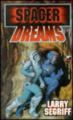 Spacer Dreams - Larry Segriff