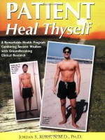 Patient Heal Thyself: A Remarkable Health Program Combining Ancient Wisdom with Groundbreaking Clinical Research - Jordan Rubin, Gary F. Gordon