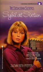 Sybil at Sixteen - Susan Beth Pfeffer