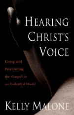 Hearing Christ's Voice - Kelly Malone