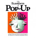 The elements of pop-up: a pop-up book - David A. Carter