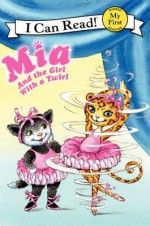 Mia and the Girl with a Twirl - Robin Farley, Olga Ivanov, Aleksey Ivanov