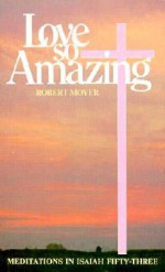 Love So Amazing - Robert Moyer