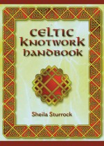 Celtic Knotwork Handbook - Sheila Sturrock