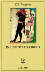 In uno Stato libero - V.S. Naipaul, Marcella Dallatorre