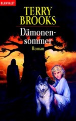 Dämonensommer (Dämonenjäger, #1) - Rainer Gladys, Terry Brooks