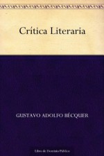 Crítica Literaria - Gustavo Adolfo Bécquer