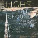 Light at Ground Zero: St. Paul's Chapel After 9/11 - Krystyna Sanderson