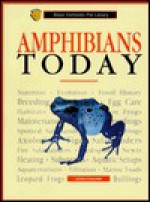 Amphibians Today: A Complete and Up-To-Date Guide (Basic Domestic Pet Library) - John Coborn