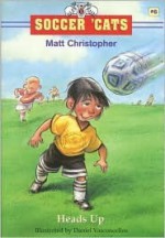 Heads Up (Soccer 'Cats Series #6) - Matt Christopher, Daniel Vasconcellos