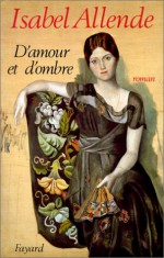 D'amour et d'ombre - Claude Durand, Carmen Durand, Isabel Allende