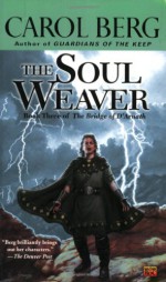 The Soul Weaver - Carol Berg