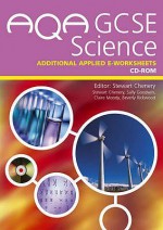 Aqa Gcse Science Additional Applied E-worksheets (Aqa Gcse Science) - Sally Goodwin, Beverly Rickwood, Claire Moody