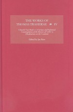 The Works of Thomas Traherne, Volume 4 - Thomas Traherne