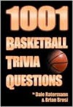 1001 Basketball Trivia Questions - Dale Ratermann