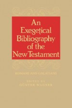 Exeg Bibl of NT: Romans-Galatians - Günter Wagner