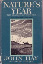 Nature's Year: The seasons of Cape Cod - John Hay