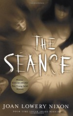 The Seance - Joan Lowery Nixon