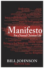 Manifesto for a Normal Christian Life (The HTB Talks) - Bill Johnson