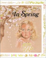 In Spring - Jane Belk Moncure