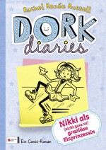 DORK Diaries, Band 04: Nikki als (nicht ganz so) graziöse Eisprinzessin (German Edition) - Rhonda Renée Russell, Ann Lecker