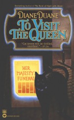 To Visit the Queen - Diane Duane