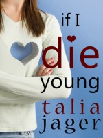 If I Die Young - Talia Jager