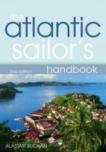 The Atlantic Sailor's Handbook - Alastair Buchan