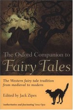 The Oxford Companion to Fairy Tales - Jack Zipes